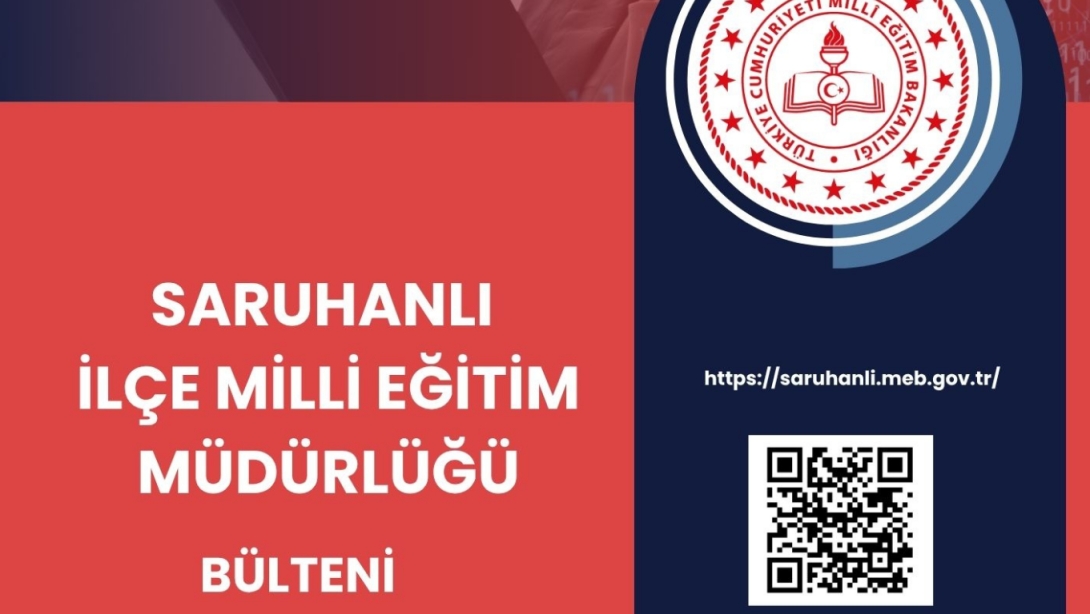 SARUHANLI İLÇE MİLLİ EĞİTİM MÜDÜRLÜĞÜ 2025 BÜLTENİ